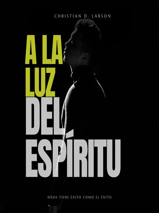 Title details for A La Luz Del Espíritu by Charles D. Larson - Available